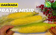 5 Dakikada Enfes Mısır Pişirmenin Sırrı