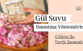 DAMITMA YÖNTEMİYLE GÜL SUYU YAPIMI