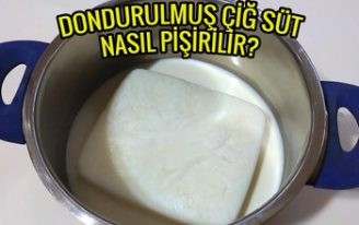 DONDURULMUŞ ÇİĞ SÜT NASIL PİŞİRİLİR?