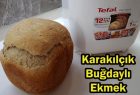 KARAKILÇIK BUĞDAYLI EKMEK TARİFİ